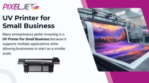 UV Printer For Small Business