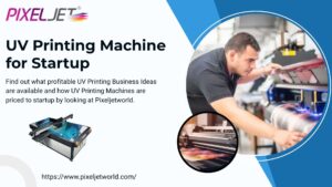UV Printing Machine For Startup Cost